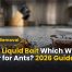 Gel vs Liquid Bait: Which Works Better for Ants? (2026 Guide) 7 Gel vs Liquid Bait: Which Works Better for Ants? (2026 Guide)
